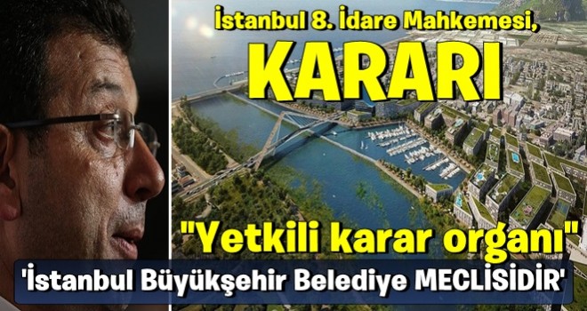 Kanal İstanbul protokolünün iptali istemiyle açılan dava reddedildi