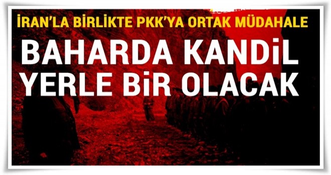 Baharda Kandil yerle bir olacak