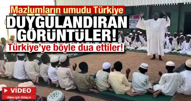 Sudanlı yetimler Türkiye'ye böyle dua etti