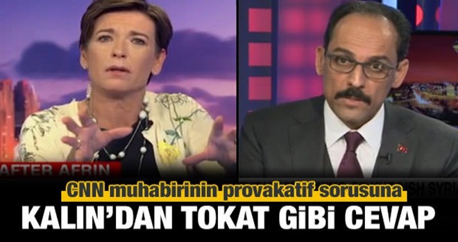 Kalın'dan CNN muhabirine tokat gibi cevap