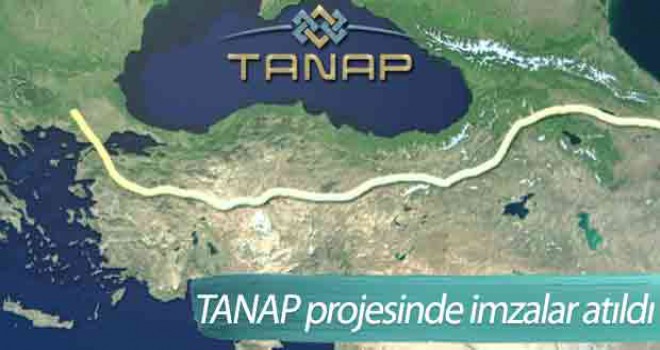 TANAP'ta imzalar atıldı