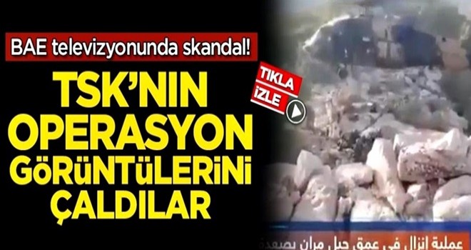 BAE televizyonunda skandal! TSK'nın operasyon görüntülerini çaldılar