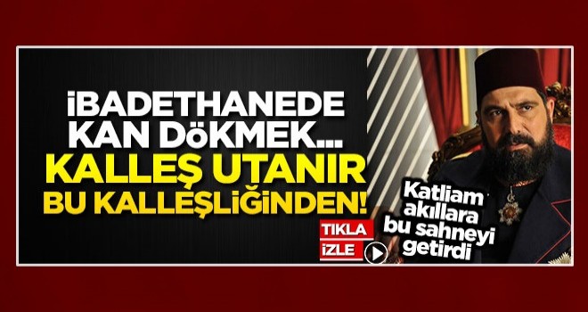 İbadethanede kan dökmek... Kalleş utanır bu kalleşliğinden!