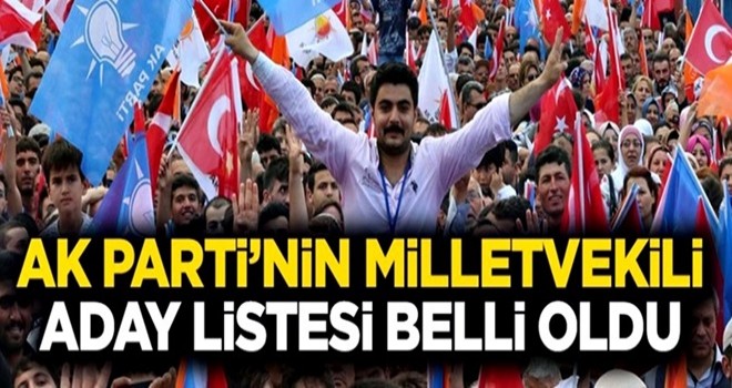 AK Parti'nin milletvekili aday listesi belli oldu