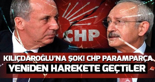 CHP paramparça! 'Yeniden CHP Hareketi' çalışmalara başladı .