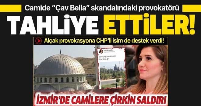 Camide "Çav Bella" skandalı sonrası provokasyon yapan CHP'li Banu Özdemir'e tahliye kararı