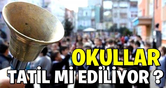 Okullar tatil mi edilecek? Bakandan flaş açıklama