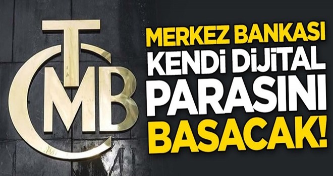 Merkez Bankası kendi dijital parasını basacak