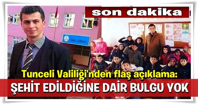 Tunceli Valiliği'nden flaş açıklama: Şehit edildiğine dair bulgu yok