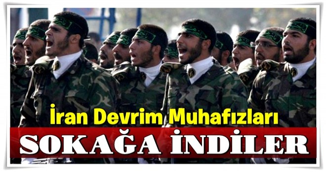 İran Devrim Muhafızları üç kentte konuşlandı