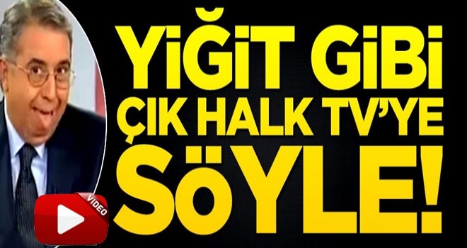 Oğuz Haksever eleştirisi: Yiğit gibi çık Halk TV'ye, söyle!