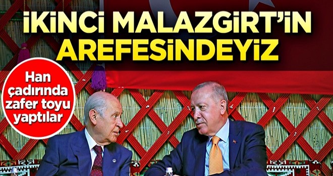 İkinci Malazgirt’in arefesindeyiz