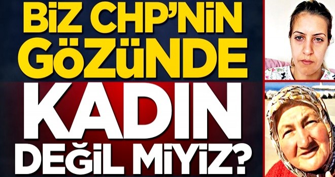 Nafaka mağduru kadınlar: Biz, CHP’nin gözünde kadın değil miyiz?