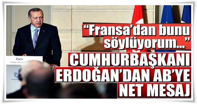 Cumhurbaşkanı Erdoğan'dan AB'ye net mesaj