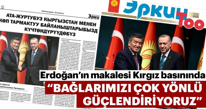 Başkan Erdoğan Kırgızistan basınına konuştu