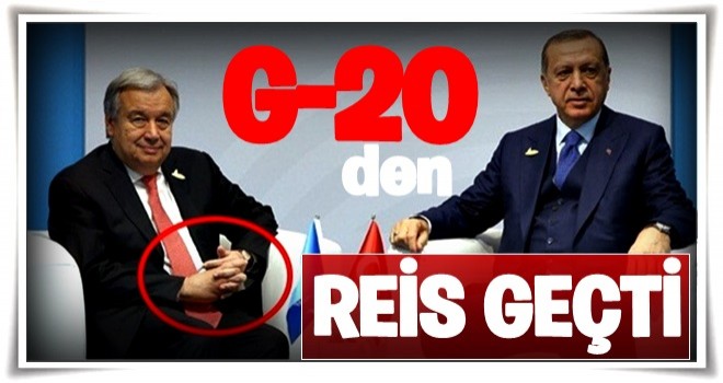 G-20'den Erdoğan geçti