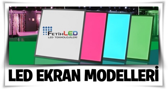 Led Ekran Ve Modelleri