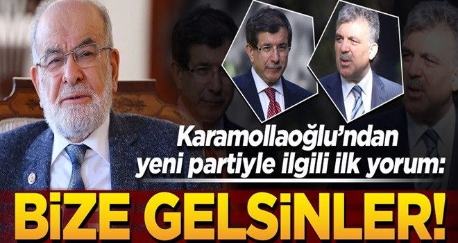 Karamollaoğlu'ndan Gül ve Davutoğlu'na çağrı!: Bize gelin!