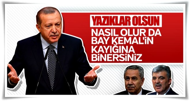 Erdoğan'dan Abdullah Gül ve Arınç'a tepki