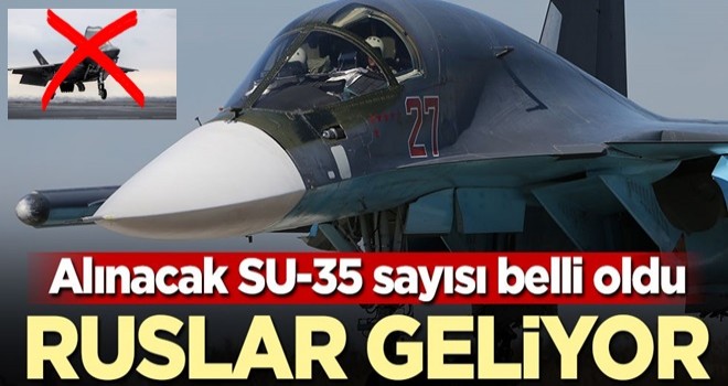 Alınacak SU-35 sayısı belli oldu! Ruslar geliyor