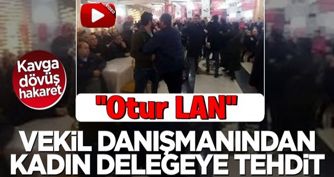 Kavga-dövüş-hakaret, CHP şaşırtmıyor! Vekil danışmanından kadın delegeye ağır tehdit