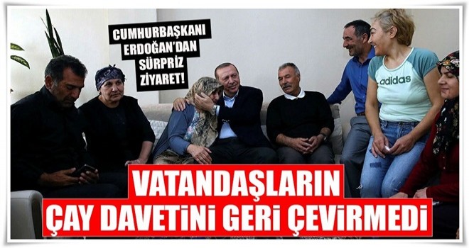 Cumhurbaşkanı Erdoğan vatandaşların davetini geri çevirmedi