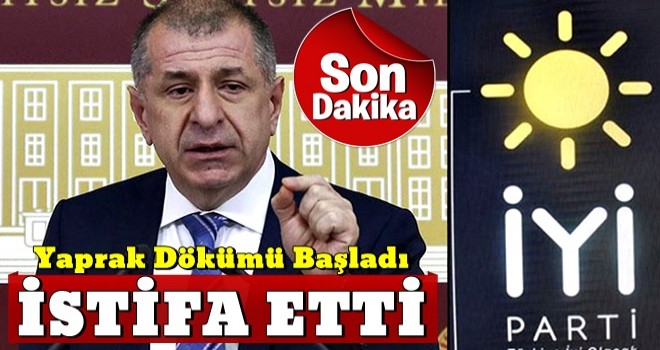 İYİ Parti Genel Başkan Yardımcısı Ümit Özdağ görevinden istifa etti