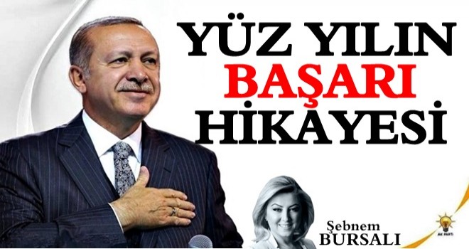 ''Yüz yılın başarı hikâyesi''