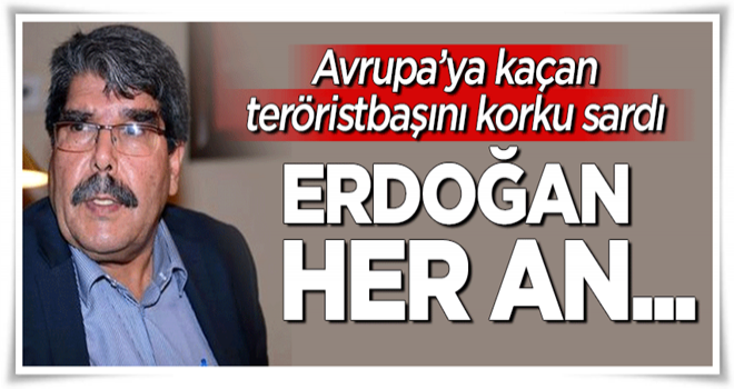 Salih Müslim'in 'Erdoğan' korkusu: Her an...