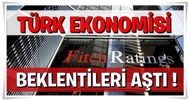 Fitch Türkiye'nin büyüme tahminini yükseltti