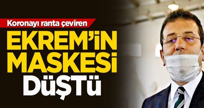 Koronayı ranta çeviren Ekrem’in maskesi düştü