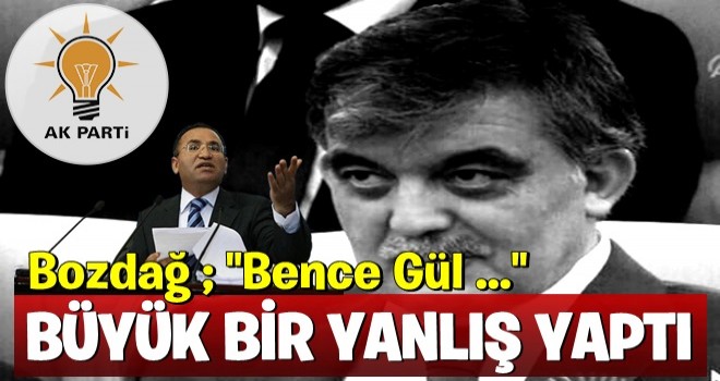 Bozdağ'dan 'Abdullah Gül' açıklaması: Üzüldüm