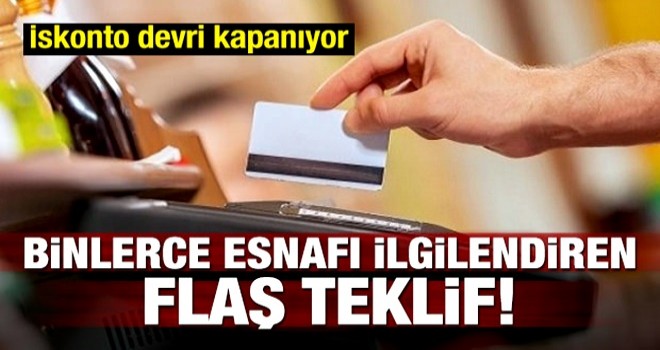 Binlerce esnafı ilgilendiren flaş teklif!