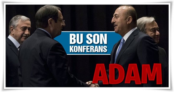 Mevlüt Çavuşoğlu'ndan Kıbrıs açıklaması: Bu son konferanstır