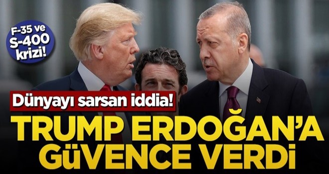 Dünyayı sarsan iddia! Trump Erdoğan’a güvence verdi