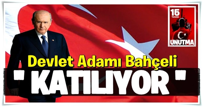 MHP lideri Bahçeli, TBMM'de gece düzenlenecek 15 Temmuz anma törenine katılacak