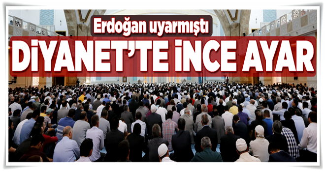 Diyanet'te ince ayar .