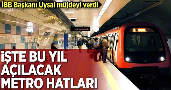 İBB Başkanı Uysal'dan İstanbul'a metro müjdesi! .