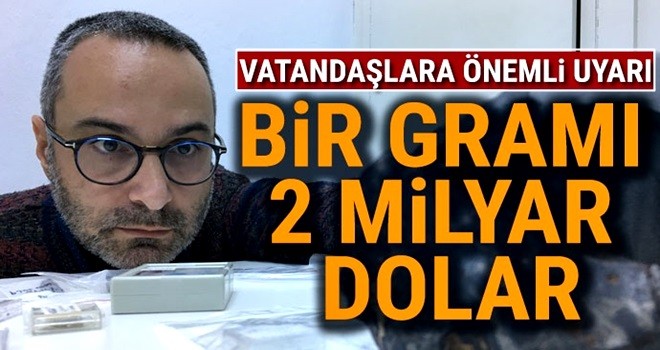 Gök taşının bir gramı bile 2 milyar dolar ediyor