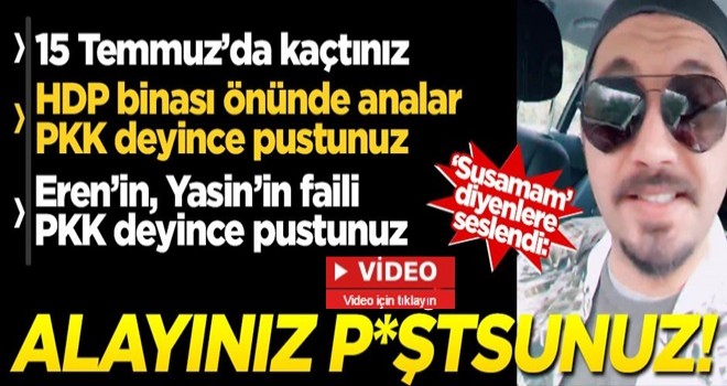 “Susamam” diyenlere seslendi: Susamam dediniz...