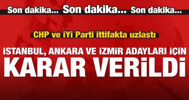 CHP ve İYİ Parti ittifakta anlaştı