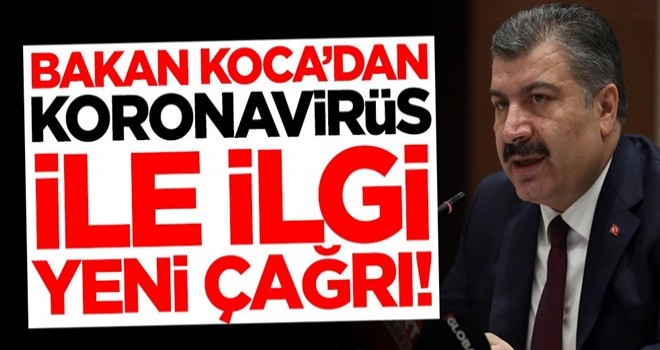 Fahrettin Koca'dan koronavirüs ile ilgili yeni çağrı!