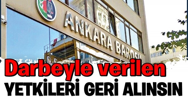 Baro ve odalara darbeyle verilen yetkiler geri alınsın