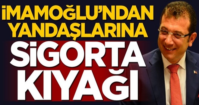 İ.oğlu’ndan yandaşlara sigorta kıyağı