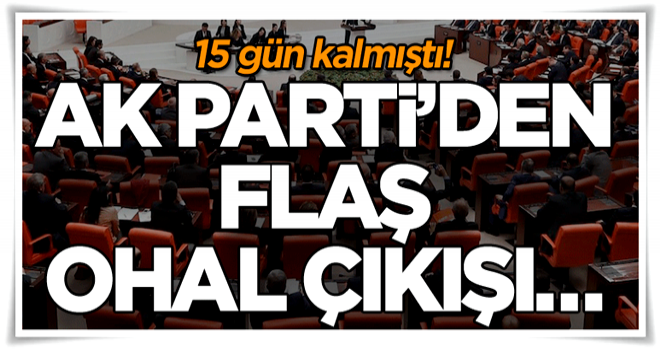 AK Parti'den flaş OHAL açıklaması