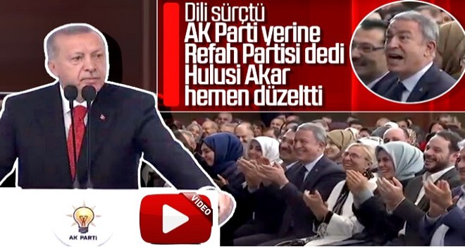 Başkan Erdoğan'ın dili sürçtü, Hulusi Akar düzeltti