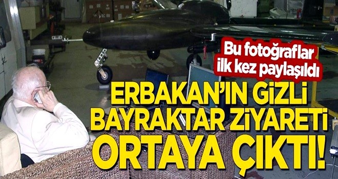 Erbakan'ın gizli Bayraktar ziyareti ortaya çıktı! Bu fotoğraflar ilk kez paylaşıldı