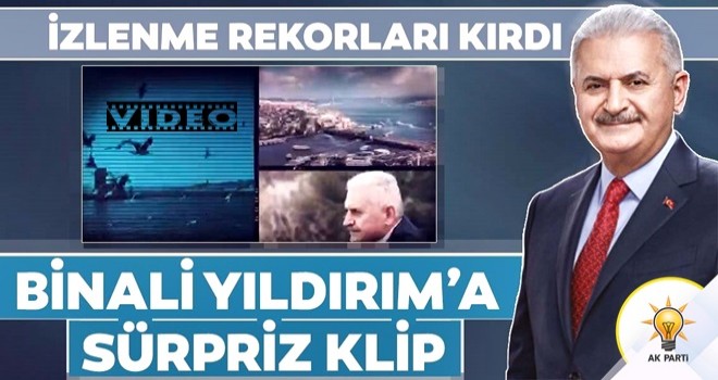 Binali Yıldırım’a yapılan klip izlenme rekorları kırıyor.