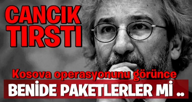 MİT'in Kosova operasyonu görünce hain FETÖ'cü Cancık'ın etekleri tutuştu