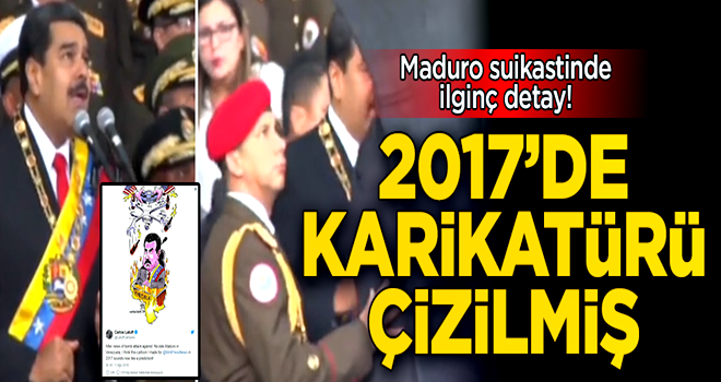 Maduro'ya yapılan suikast girişiminde çarpıcı detay! Daha önce karikatürü yapılmış